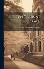 Ten Years at Yale 