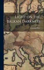 Light on the Balkan Darkness 