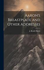 Aaron's Breastplate and Other Addresses 