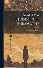 Beauty a Studdent in Philosophy 