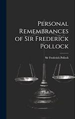 Personal Remembrances of Sir Frederick Pollock 