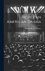 Hesper an American Drama 