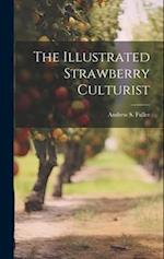 The Illustrated Strawberry Culturist 