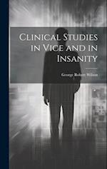 Clinical Studies in Vice and in Insanity 