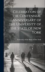 Celebration of the Centennial Anniversary of the University of the State of New York 