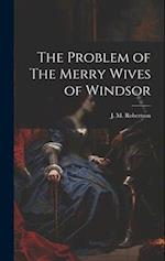 The Problem of The Merry Wives of Windsor 