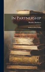In Partnership: Studies in Story-telling 