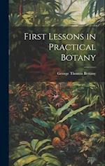 First Lessons in Practical Botany 