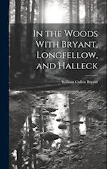 In the Woods With Bryant, Longfellow, and Halleck 