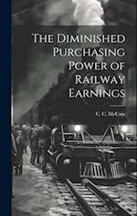 The Diminished Purchasing Power of Railway Earnings 