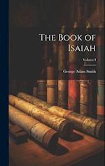 The Book of Isaiah; Volume I 