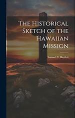 The Historical Sketch of the Hawaiian Mission 