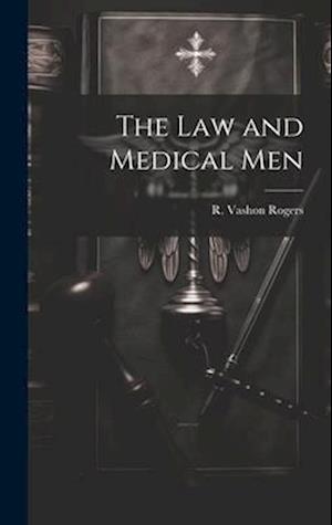 The Law and Medical Men