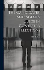The Candidates' and Agents' Guide in Contested Elections 