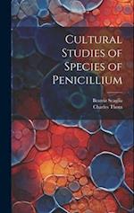Cultural Studies of Species of Penicillium 