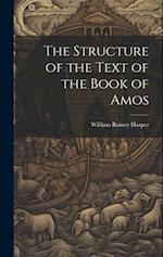 The Structure of the Text of the Book of Amos 