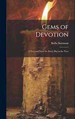 Gems of Devotion; A Text and Verse for Every day in the Year 
