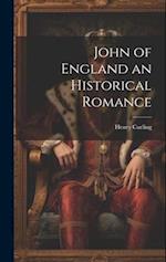 John of England an Historical Romance 