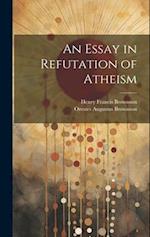 An Essay in Refutation of Atheism 