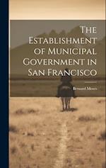 The Establishment of Municipal Government in San Francisco 