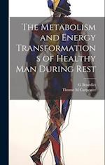 The Metabolism and Energy Transformations of Healthy Man During Rest 