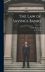 The Law of Savings Banks 