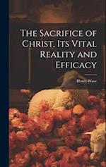 The Sacrifice of Christ, its Vital Reality and Efficacy 