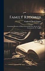 Family Records: Containing Memoirs of Major-General Sir Isaac Brock, K. B., Lieutenant E. W. Tupper 