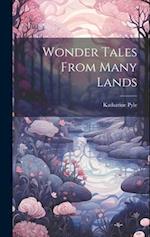 Wonder Tales From Many Lands 