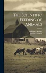 The Scientific Feeding of Animals 