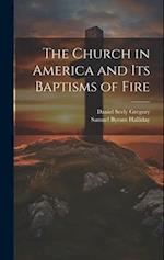 The Church in America and Its Baptisms of Fire 