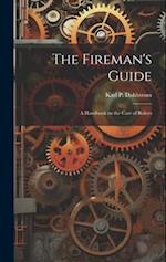 The Fireman's Guide: A Handbook on the Care of Boilers 