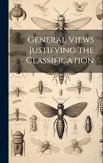 General Views Justifying the Classification 