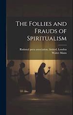 The Follies and Frauds of Spiritualism 