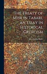 The Treaty of Misr in Tabari, an Essay in Historical Criticism 