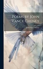 Poems by John Vance Cheney 