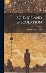 Science and Speculation 
