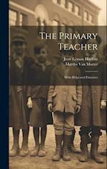 The Primary Teacher: With Helps and Exercises 