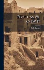 Egypt as we Knew It 