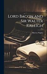 Lord Bacon and Sir Walter Raleigh 