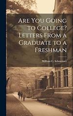 Are You Going to College? Letters From a Graduate to a Freshman 