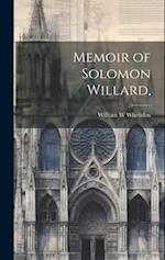 Memoir of Solomon Willard, 