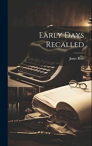 Early Days Recalled