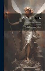 Apologia: An Explanation and Defence 
