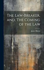 The Law-Breaker, and, The Coming of the Law 