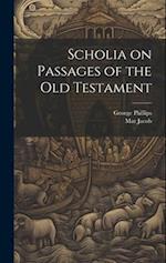 Scholia on Passages of the Old Testament 