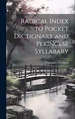 Radical Index to Pocket Dictionary and Pekingese Syllabary 