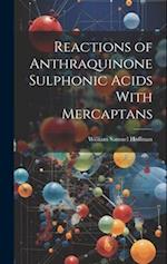 Reactions of Anthraquinone Sulphonic Acids With Mercaptans 