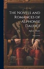 The Novels and Romances of Alphonse Daudet: Kings in Exile 