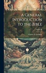 A General Introduction to the Bible; Volume II 